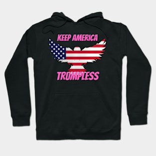 Keep America Trumpless ny -Trump Hoodie